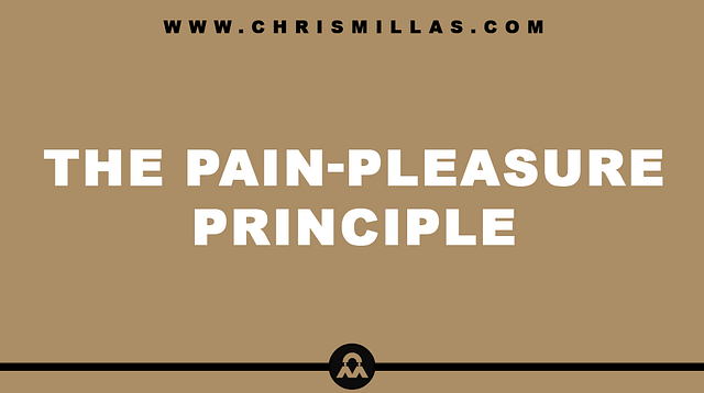 The Pain-Pleasure Principle Explained Simply