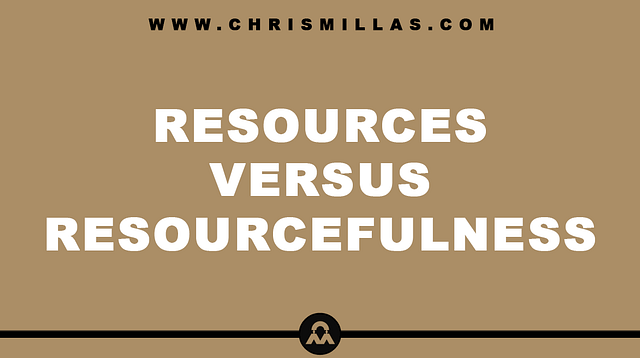 Resources Versus Resourcefulness Explained Simply