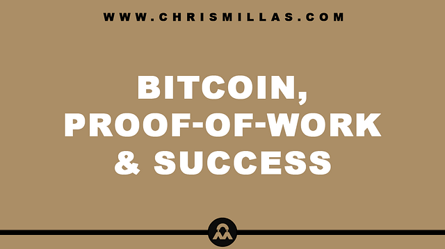 Bitcoin, Proof-Of-Work & Success
