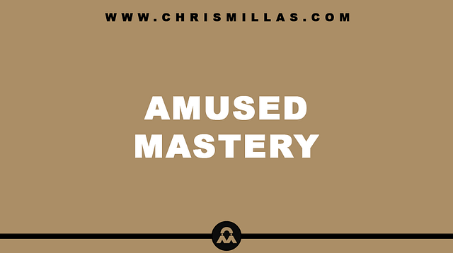 Amused Mastery Explained Simply