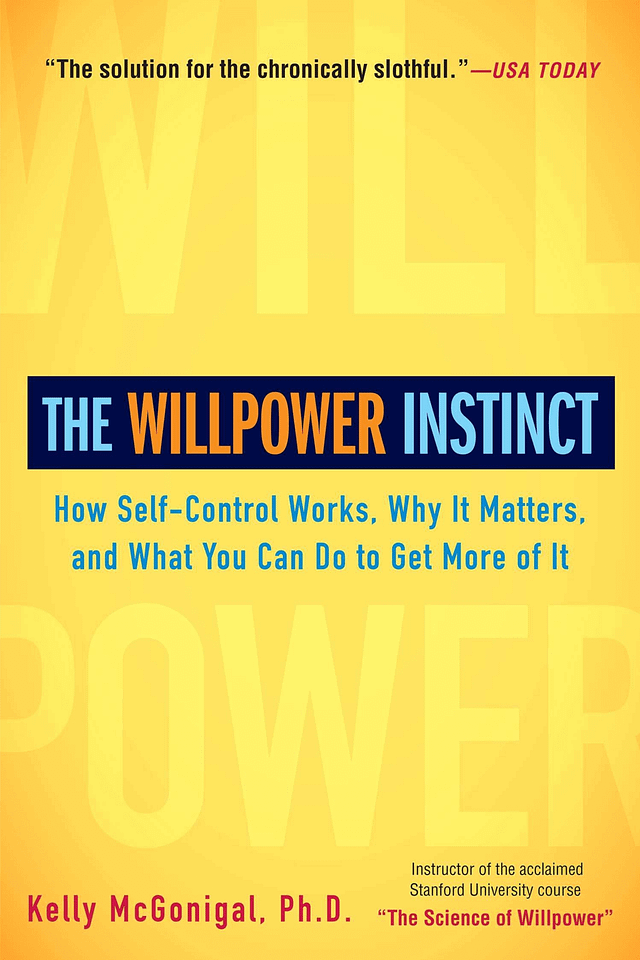 The Willpower Insinct - Kelly McGonigal