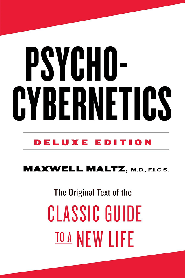 Maxwell Maltz - Psycho-Cybernetics