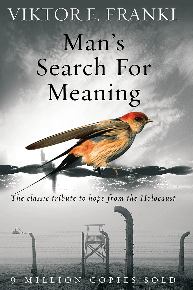 Viktor E. Frankl - Man's Search For Meaning