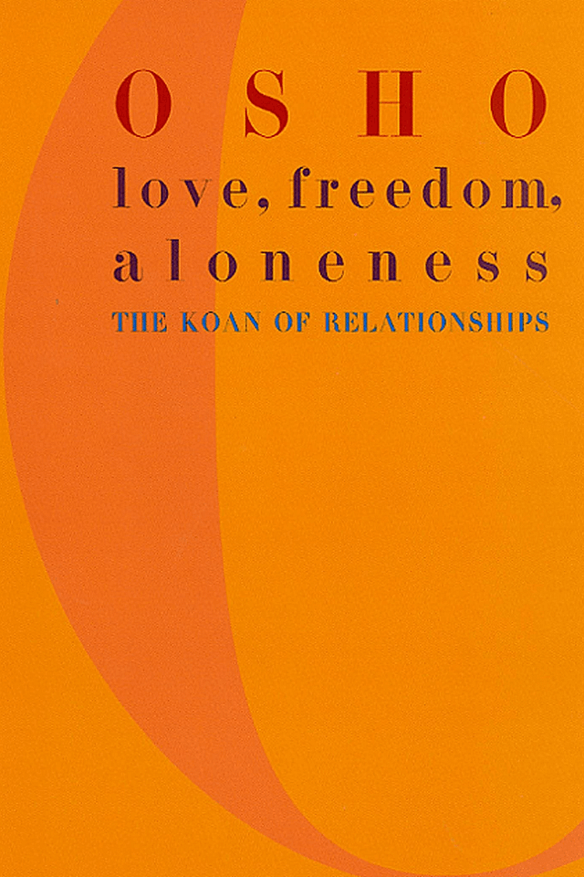 Osho - Love, Freedom & Aloneness