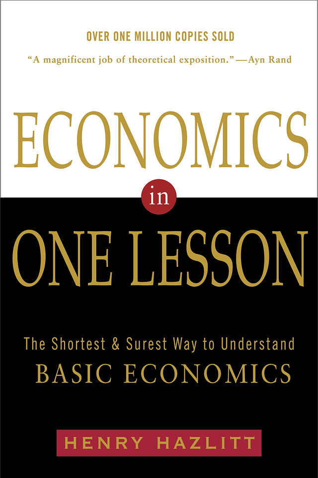 Henry Hazlitt - Economics In One Lesson