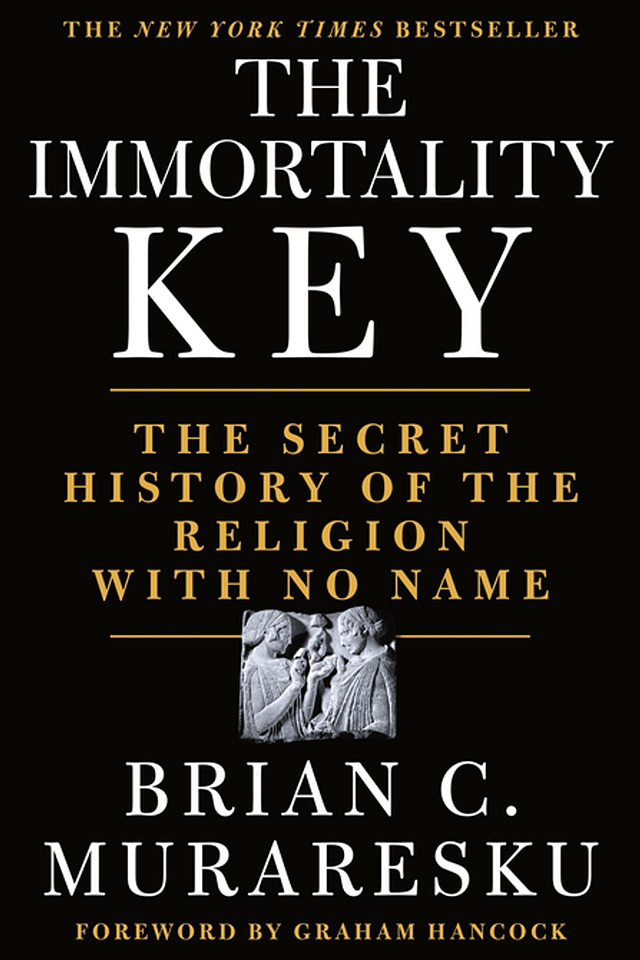Brian Muraresku - The Immortality Key