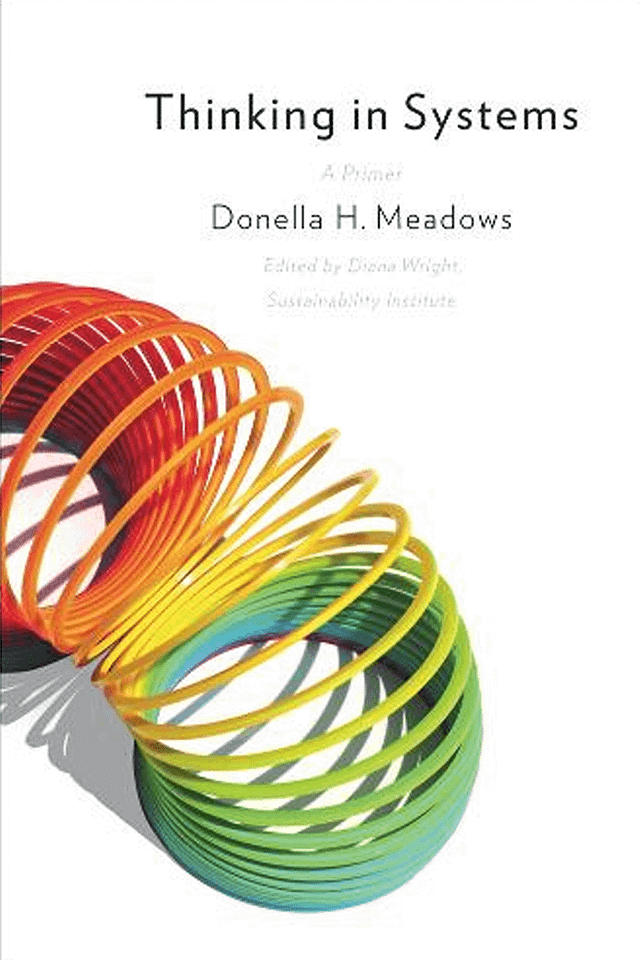 Donella Meadows - Thinking In Systems