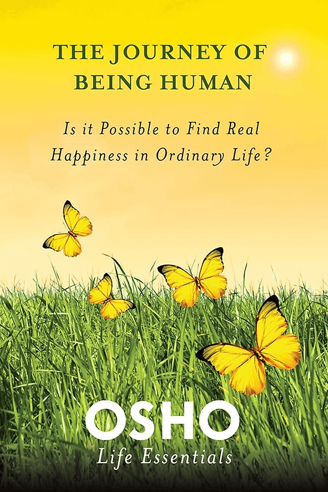 Osho - The Journey Of Being Human